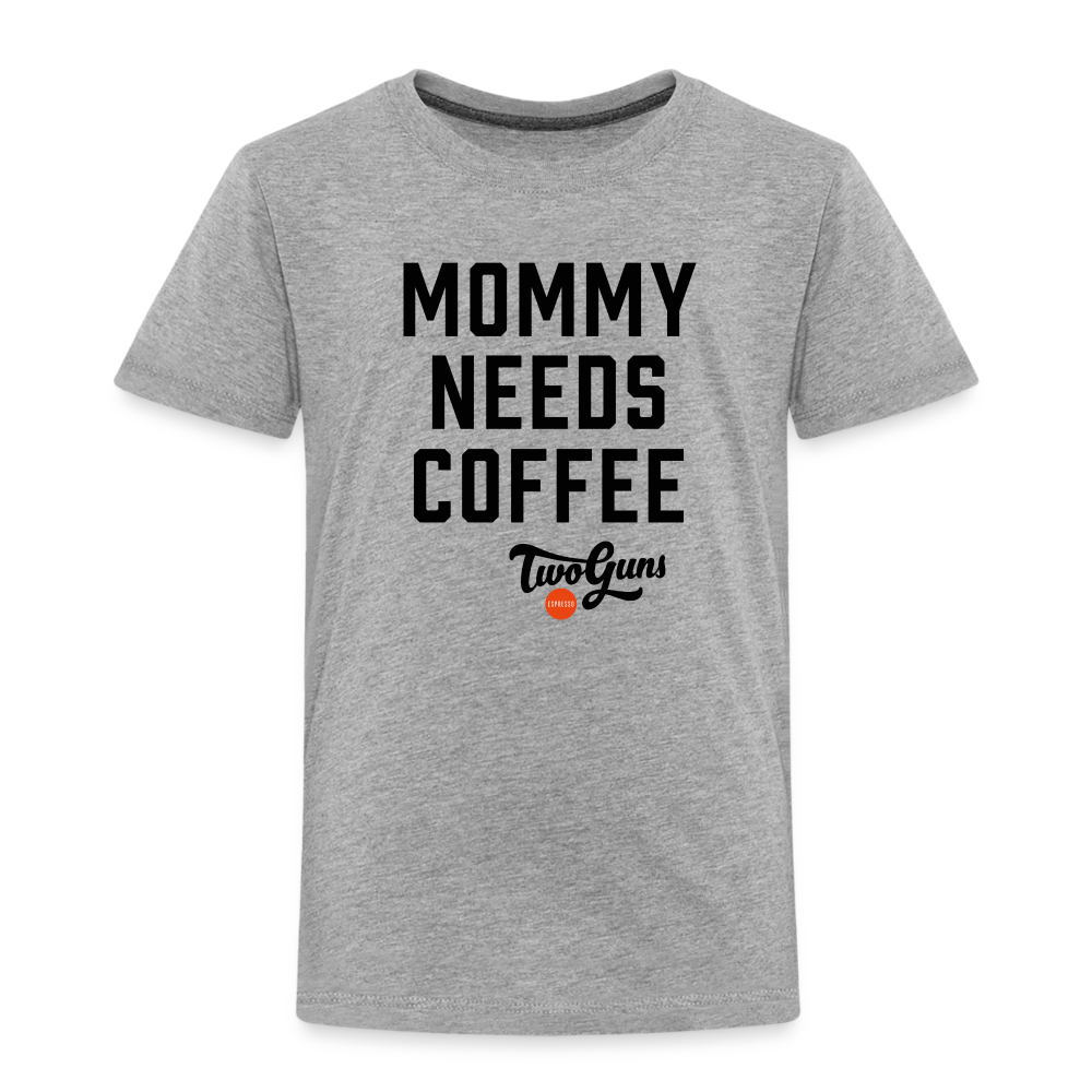 Toddler Premium T-Shirt Mommy Needs Coffee - heather gray