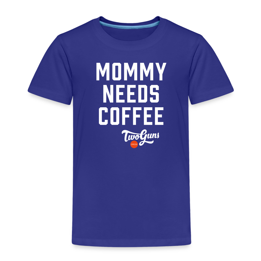 Toddler Premium T-Shirt Mommy Needs Coffee - royal blue