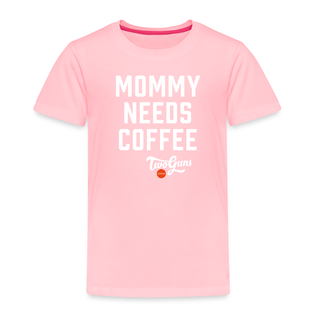 Toddler Premium T-Shirt Mommy Needs Coffee - pink