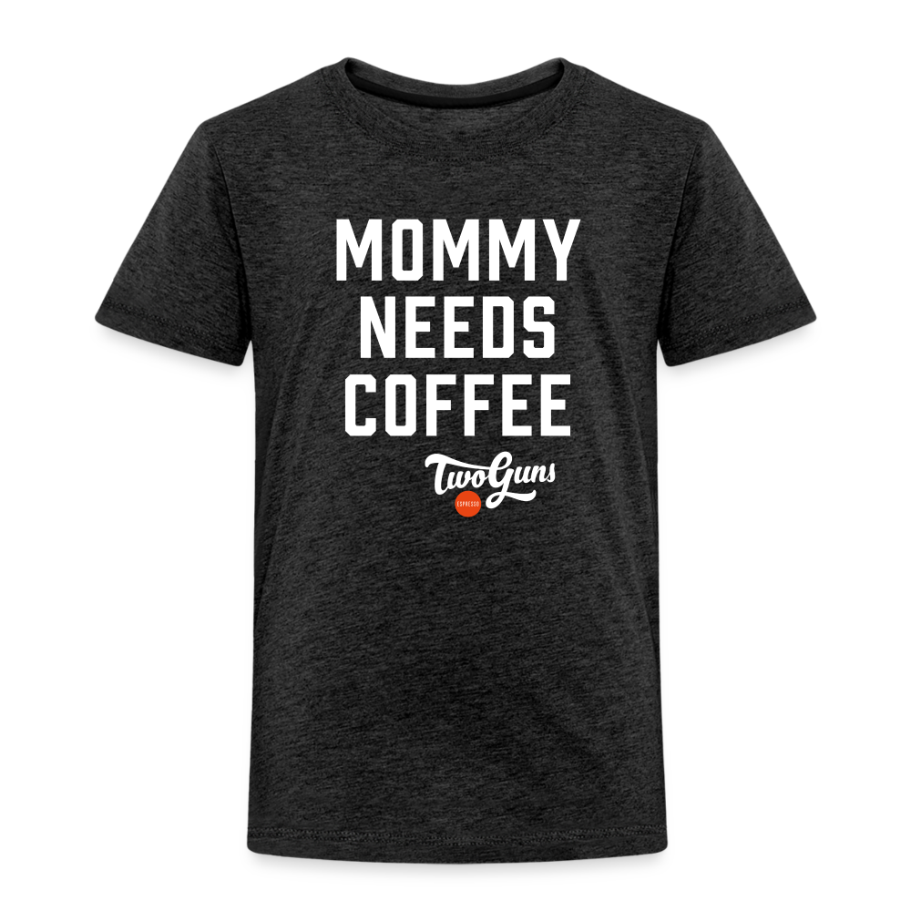 Toddler Premium T-Shirt Mommy Needs Coffee - charcoal grey